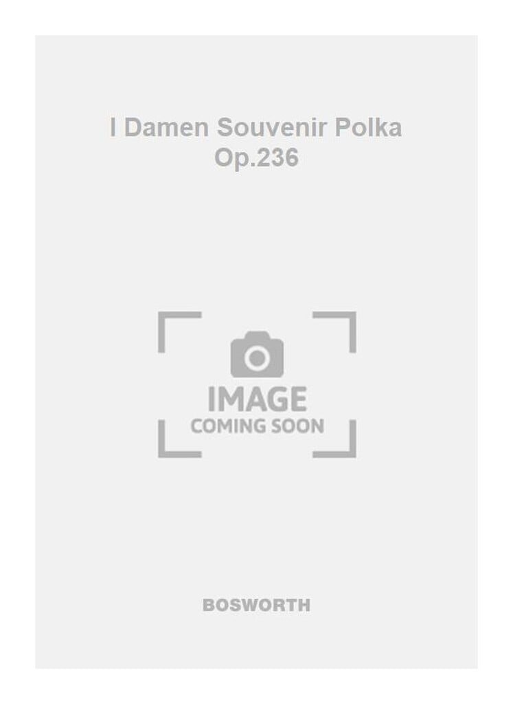 I Damen Souvenir Polka Op.236